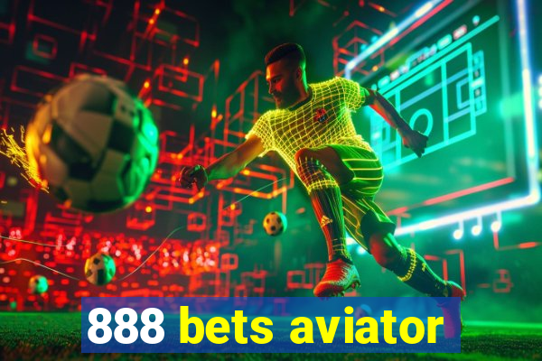 888 bets aviator